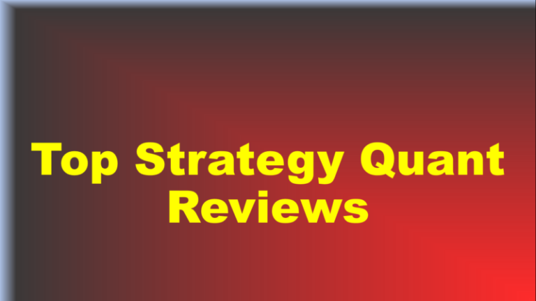 Top StrategyQuant Reviews