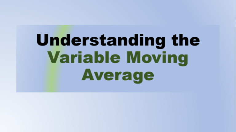 Understanding the Variable Moving Average